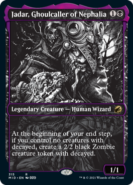 [315]【EN】■ショーケース■ネファリアのグール呼び、ジャダー/Jadar, Ghoulcaller of Nephalia【MID】[R][黒]